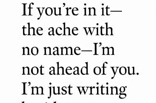 For the ones who don’t fix you—just sit beside your ache.