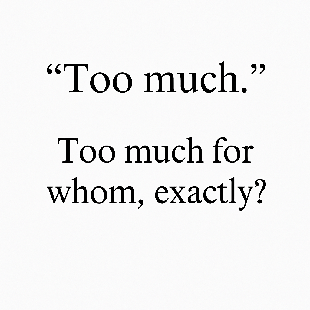 They feared your silence more than your scream
